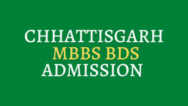 Chhattisgarh MBBS BDS Admission 2023