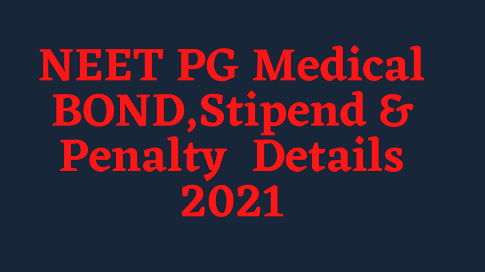 NEET PG MEDICAL BOND STIPEND 2021