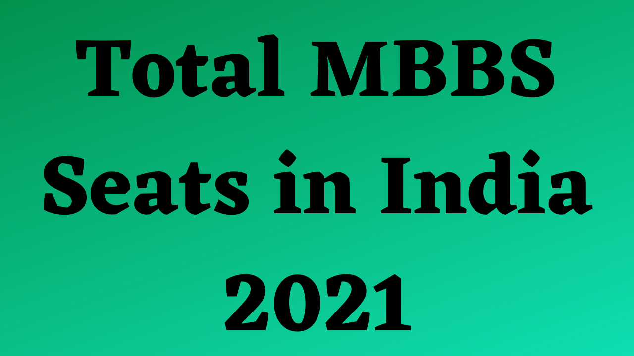 Total MBBS seats in India 2022 Get Admission