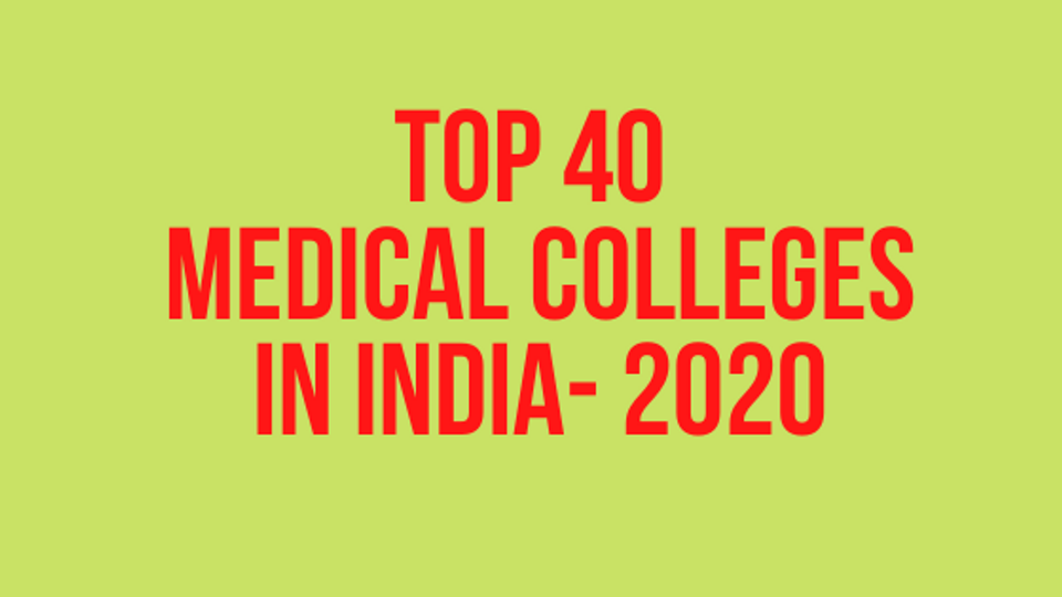 top 40 medical colleges in 2020