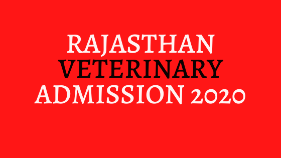 Rajasthan Veterinary Admission 2020