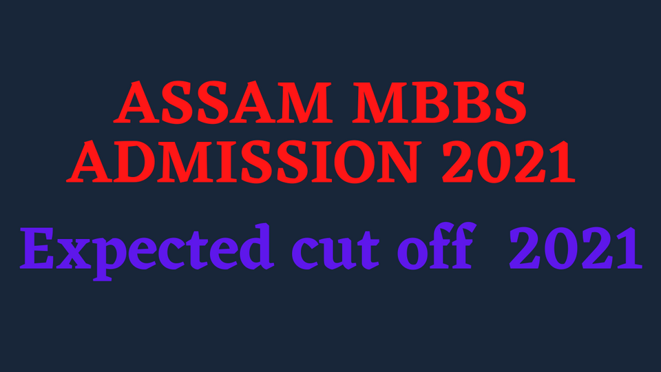 Assam MBBS admission cut off 2021