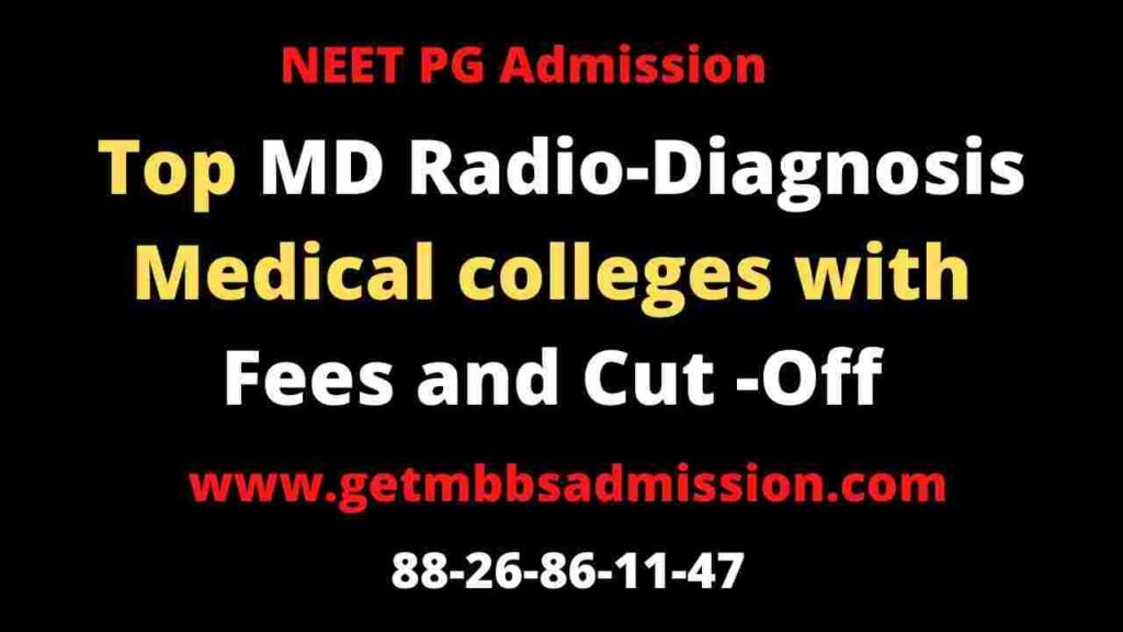 Top MD Radio Diagnosis Govt colleges in Indiaf