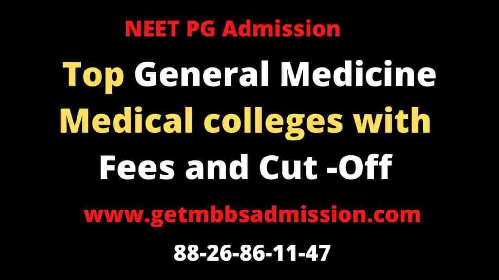 Top general medicine colleges with fees and cut off