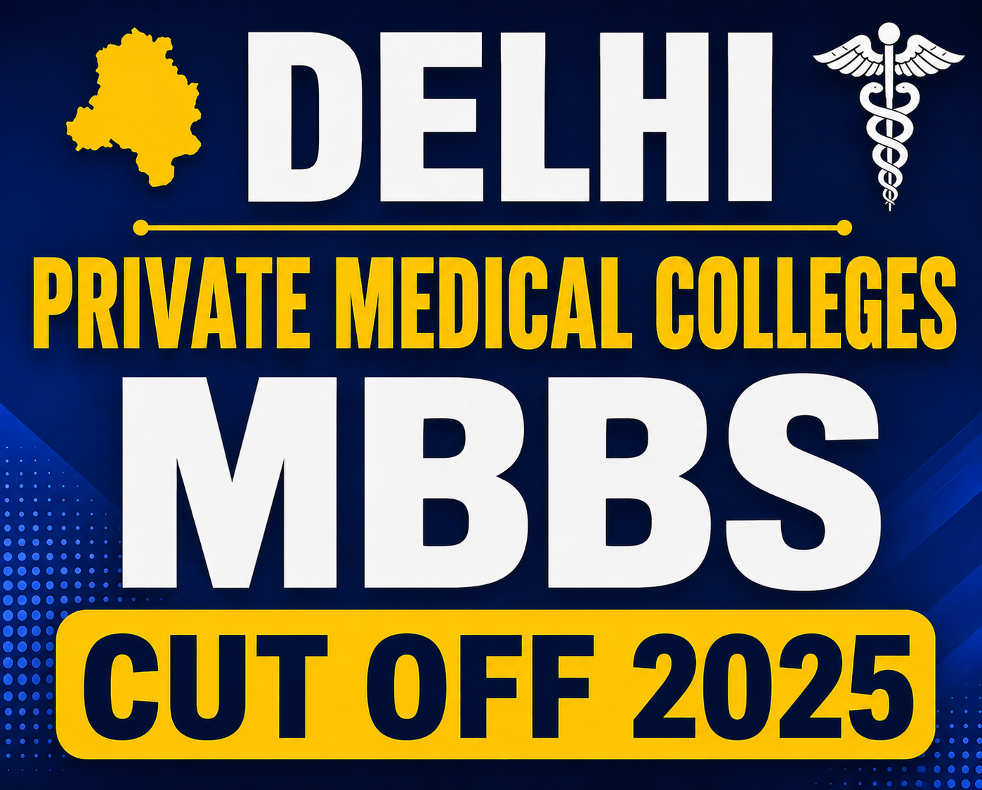 Delhi Private Medical Colleges MBBS Cut OFF 2025