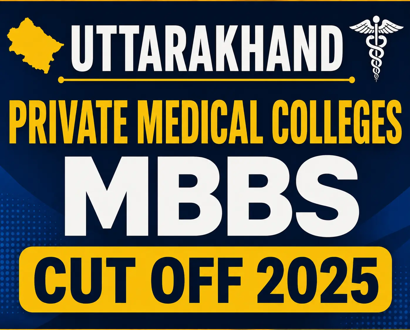 Uttarakhand Private Medical Colleges MBBS Cut OFF 2025