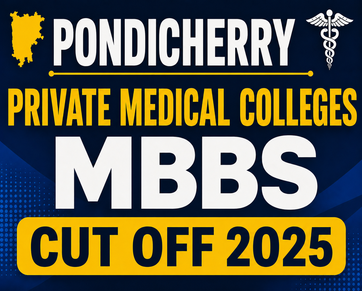 Pondicherry Private Medical Colleges MBBS Cut OFF 2025